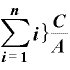 \displaystyle \sum_{\bm{i}=\bm{1}}^{\bm{n}}\bm{i}\bm{\}}\frac{\bm{C}}{\bm{A}}