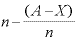 n-\displaystyle \frac{(A-X)}{n}