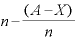 n-\displaystyle \frac{(A-X)}{n}