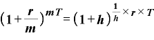 \displaystyle \bm{(}\bm{1}+\frac{\bm{r}}{\bm{m}}\bm{)}^{\bm{m}\bm{T}}=\bm{(}\bm{1}+\bm{h}\bm{)}^{\frac{\bm{1}}{\bm{h}}\times \bm{r}\times \bm{T}}