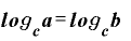 \bm{l}\bm{o}\bm{g}_{\bm{c}}\bm{a}=\bm{l}\bm{o}\bm{g}_{\bm{c}}\bm{b}