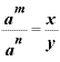 \displaystyle \frac{\bm{a}^{\bm{m}}}{\bm{a}^{\bm{n}}}=\frac{\bm{x}}{\bm{y}}