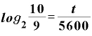 \displaystyle \bm{l}\bm{o}\bm{g}_{\bm{2}}\frac{\bm{1}\bm{0}}{\bm{9}}=\frac{\bm{t}}{\bm{5}\bm{6}\bm{0}\bm{0}}