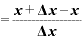 =\displaystyle \frac{\bm{x}+\mathbf{\Delta} \bm{x}-\bm{x}}{\mathbf{\Delta} \bm{x}}