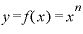 y=f(x)=x^{n}